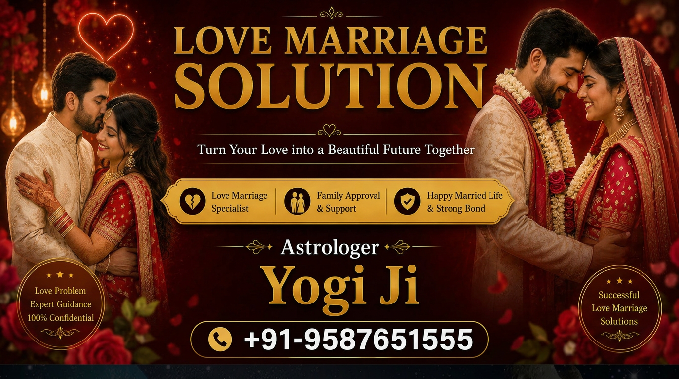 Astrologer Yogi Ji - Love Marriage Solution